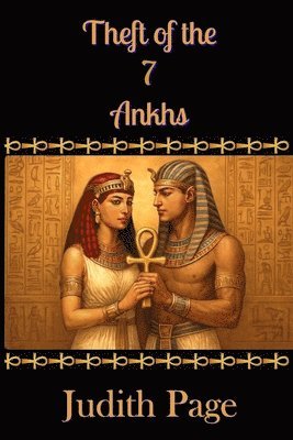Judith Page, Paul F Newman - Theft of the 7 Ankhs, Häftad