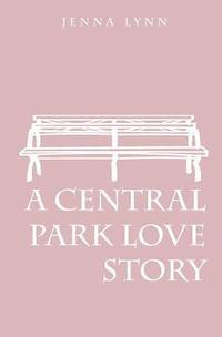 Jenna Lynn - A Central Park Love Story, Häftad. Tillgänglighet: Lägg i varukorg