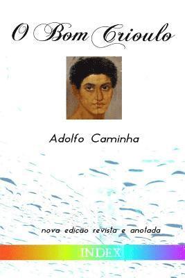 Adolfo Caminha - O Bom Crioulo, Häftad. Tillgänglighet: Tillfälligt slut