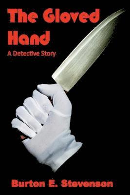 Burton E Stevenson - Gloved Hand (Illustrated), Häftad. Tillgänglighet: Lägg i varukorg