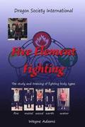 Five Element Fighting: The study and training of fighting body types