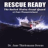 Jane Thielemann-Downs - Rescue Ready: The United States Coast Guard of Cape Disappointment, Häftad. Tillgänglighet: Lägg i varukorg