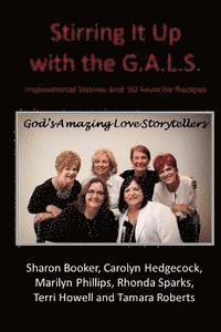 Tamara Roberts, Sharon Booker - Stirring It Up with the G.A.L.S.: Inspirational Stories & 50 Favorite Recipes, Häftad. Tillgänglighet: Lägg i varukorg