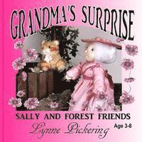 Lynne Pickering - Grandma's Surprise: Sally and Forest Friends, Häftad. Tillgänglighet: Lägg i varukorg