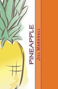 Jill Marshall - Pineapple, Häftad