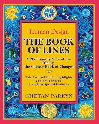Chetan Parkyn - Book of Lines, A 21st Century View of the IChing the Chinese Book of Changes, Häftad. Tillgänglighet: Lägg i varukorg