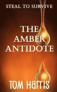 Tom Harris - The Amber Antidote, Häftad. Tillgänglighet: Lägg i varukorg