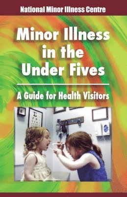 Gina Johnson - Minor illness in the under fives: A guide for health visitors, Häftad. Tillgänglighet: Lägg i varukorg