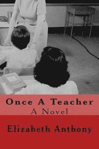 Elizabeth Anthony - Once A Teacher, Häftad. Tillgänglighet: Lägg i varukorg