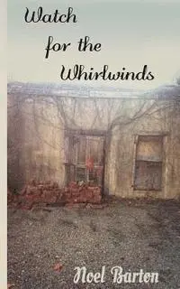 Noel Barton - Watch for the Whirlwinds, Häftad. Tillgänglighet: Lägg i varukorg