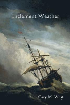 Cary M. West - Inclement Weather, Häftad. Tillgänglighet: Lägg i varukorg