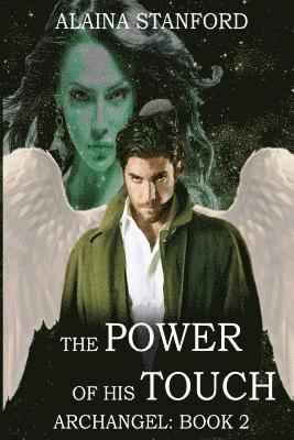 Alaina Stanford - The Power of His Touch, Häftad. Tillgänglighet: Lägg i varukorg