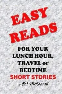 Bob McConnell - Easy Reads: For Your Lunch Hour, Travel or Bedtime, Häftad. Tillgänglighet: Lägg i varukorg