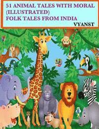51 Animal Tales with Moral (Illustrated): Folk Tales from India