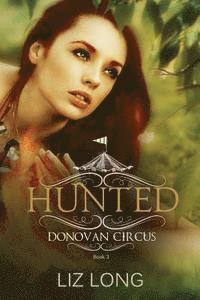 Liz Long - Hunted: A Donovan Circus Novel, Häftad