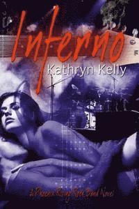 Kathryn Kelly - Inferno (A Phoenix Rising Rock Band Novel), Häftad