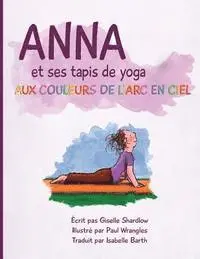 Anna et ses tapis de yoga aux couleurs de l'Arc en ciel, Häftad. Tillgänglighet: Lägg i varukorg