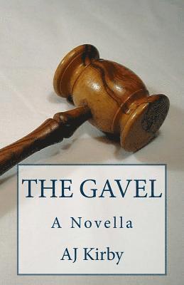 Aj Kirby - The Gavel, Häftad. Tillgänglighet: Lägg i varukorg