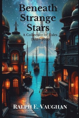 Ralph E Vaughan - Beneath Strange Stars, Häftad. Tillgänglighet: Lägg i varukorg