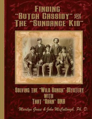 John McCullough, Marilyn Grace - Finding "Butch Cassidy" & The "Sundance Kid", Häftad. Tillgänglighet: Lägg i varukorg