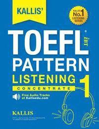 Kallis - KALLIS' iBT TOEFL Pattern Listening 1: Concentrate, Häftad. Tillgänglighet: Lägg i varukorg