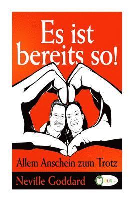 Neville Lancelot Goddard - Es ist bereits so!: Allem Anschein zum Trotz, Häftad. Tillgänglighet: Lägg i varukorg