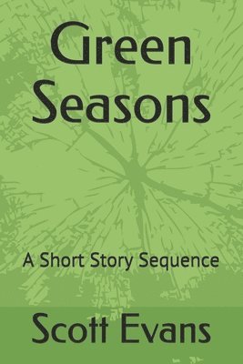 Robert Luscher, Scott Evans - Green Seasons: A Short Story Sequence, Häftad
