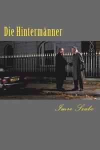 Imre Szabo - Die Hintermaenner: Intrigen der Macht, Häftad. Tillgänglighet: Lägg i varukorg