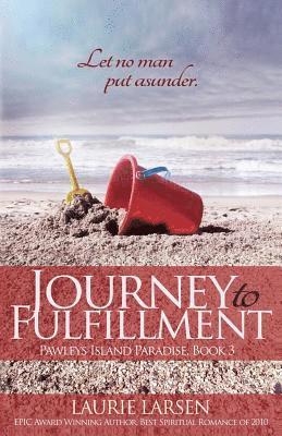 Laurie Larsen - Journey to Fulfillment, Häftad. Tillgänglighet: Lägg i varukorg