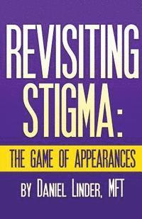 Daniel Linder - Revisiting Stigma The Game of Appearances, Häftad. Tillgänglighet: Lägg i varukorg