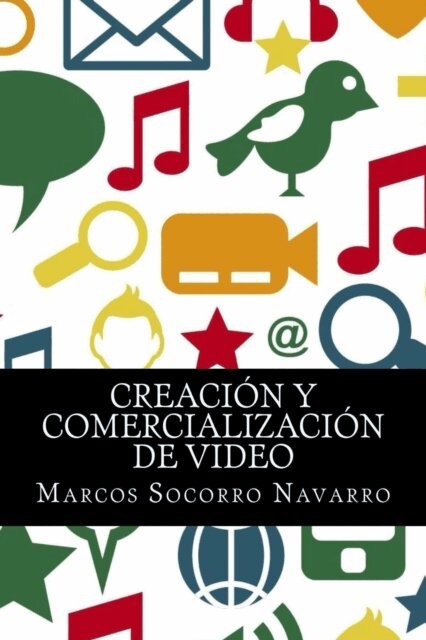 Marcos Socorro Navarro - Creación y Comercialización de Video, Häftad