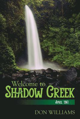 Don Williams - Welcome to Shadow Creek: April 1961, Häftad. Tillgänglighet: Lägg i varukorg