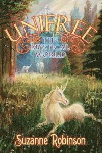 Suzanne Robinson - Unifree: The Mystical World, Häftad