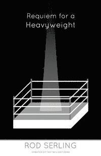 Rod Serling - Requiem for a Heavyweight, Häftad