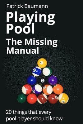 Patrick Baumann - Playing Pool - The Missing Manual, Häftad. Tillgänglighet: Lägg i varukorg