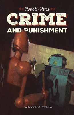 Dmitry Glukhovsky, Fyodor Dostoevsky - CRIME AND PUNISHMENT read and understood by robots: World Classics translated and brought to you by machines, Häftad. Tillgänglighet: Lägg i varukorg