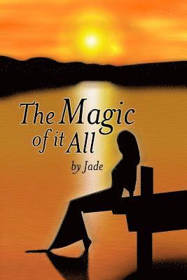 Jade - The Magic of It All, Häftad. Tillgänglighet: Lägg i varukorg