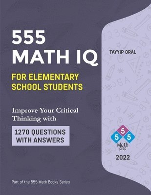 Tayyip Oral - 555 math IQ for elementary school students, Häftad. Tillgänglighet: Lägg i varukorg