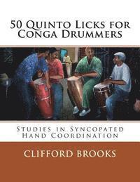 Clifford Brooks - 50 Quinto Licks for Conga Drummers: Studies in Syncopated Hand Coordination, Häftad. Tillgänglighet: Lägg i varukorg