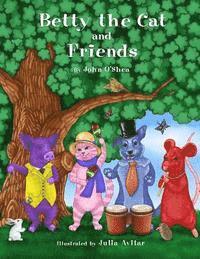 John O'Shea - Betty the Cat and Friends, Häftad