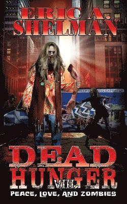 Eric a. Shelman - Dead Hunger VIII: Peace, Love & Zombies, Häftad. Tillgänglighet: Lägg i varukorg