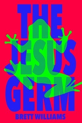 Brett Williams - The Jesus Germ, Häftad