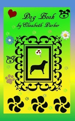 Elizabeth Parker - Dog Book, Häftad. Tillgänglighet: Lägg i varukorg