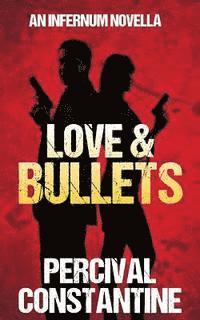 Percival Constantine - Love & Bullets, Häftad