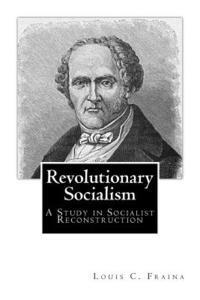 Louis C. Fraina - Revolutionary Socialism: A Study in Socialist Reconstruction, Häftad. Tillgänglighet: Lägg i varukorg