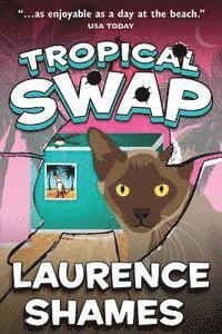 Laurence Shames - Tropical Swap, Häftad. Tillgänglighet: Lägg i varukorg