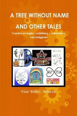 Pilar Belles Pitarch - A Tree without Name and Other Tales: Cuentos en castellano, valenciano e inglés con imágenes, Häftad. Tillgänglighet: Lägg i varukorg