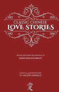 George Soulie De Morant - Classic Chinese Love Stories, Häftad. Tillgänglighet: Lägg i varukorg