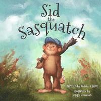 Wendy Elliott - Sid the Sasquatch, Häftad. Tillgänglighet: Lägg i varukorg