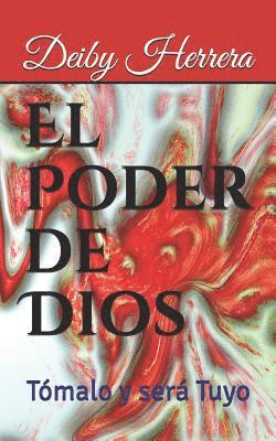 Deiby Channel Herrera a. - El Poder de Dios: Tomalo y Sera tuyo, Häftad. Tillgänglighet: Lägg i varukorg